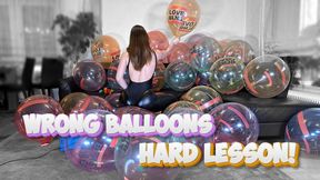 wrong balloons hard lesson!