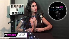 Podcast EROTIKAXXX - Entrevista com a atriz porn&ocirc_ ga&uacute_cha Fernanda Welter - PARTE 1