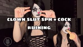 CLOWN SLUT SPH + COCK RUINING