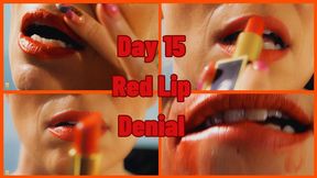 Red Lip Denial - Day 15 - Tease and Denial - a - Thon (Shot in 4K)