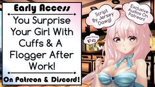 You Surprise Your Girl With Cuffs & A Flogger After Work! [Written by Jersey Dawg]