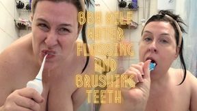 BBW MILF Water Flossing and Brushing Teeth 4K