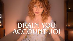 Drain you account JOI