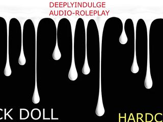 BANG DOLL GETTING USED UP (AUDIO PORN INTENSIVE ASMR) ENJOYMENT CORPORALIST MAKING U FEEL WORTHLESS