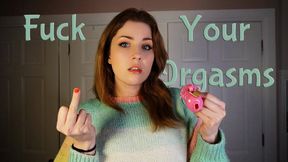 Fuck Your Orgasms	264
