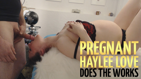 Pregnant Haylee Does the Works