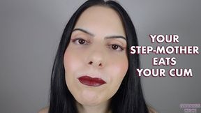 YOUR STEP-MOTHER EATS YOUR CUM (Video request)