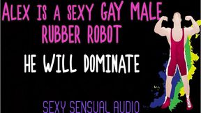 AUDIO ONLY - Alex is a sexy gay robot and he will dominate you