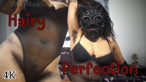 Hairy Perfection: Hairy Ebony Goddess Worship Tease 4K