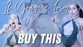 If You're a Loser, Buy This