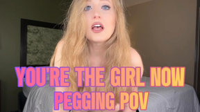 You're the Girl Now- Pegging POV