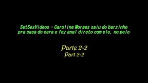 caroline moraes saiu do barzinho - parte 2-2 -, foi para a casa do amante e fez anal direto com ele, sem camisinha