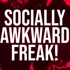 Socially Awkward Freak Affirmations