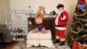 Super Kaan Vs Evil Santa - Part Two - Ophelia Kaan - WMV