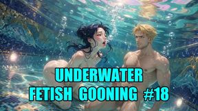 Underwater Fetish Gooning #18: Brain-Melting Underwater Goon Goon State