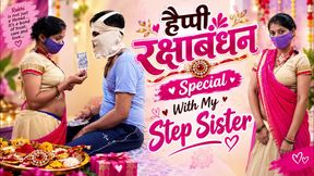 Raksha Bandhan, she's Greedy hot stepsister