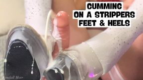 Cumming on a strippers feet and heels