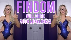 Findom Will Cure Your Loneliness