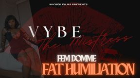 Embrace Your Inferiority: A Lesson in Fat Humiliation from Mistress Vybe