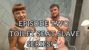 TOILET SEAT SLAVE SERIES EPISODE TWO