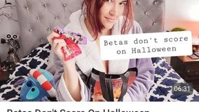 Betas don't score on Halloween Beta Humiliation