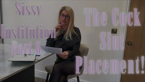 Sissy Institution Part 6- The Cock Slut Placement! (4K)