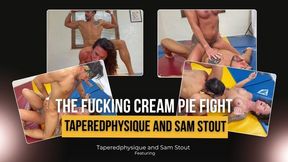 The Fucking Cream Pie Fight- Taperedphysique and Sam Stout