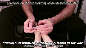 Thumb cuffs and nail clipping in a parked van