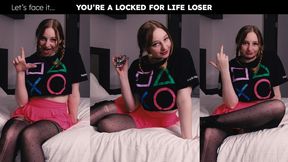 You're Locked For LIFE Loser