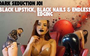 Dark Seduction JOI - Black Lipstick, Black Nails & Endless Edging
