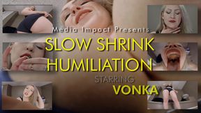 Slow Shrink Humiliation