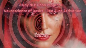 7-Day NLP Goon Program: Neuroscience of Desire - Red Aura Activation