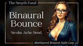 Binaural Bounce: Stroke Ache Send { Multilayered Binaural Audio Loop }