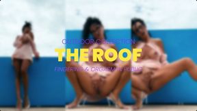 Public Exhibitionism Masturbation & Orgasms on the Roof