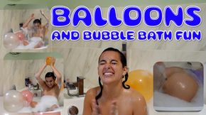 Balloons and Bubble Bath Fun