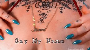 Say My Name (Topless JOI)