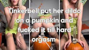 Tinkerbell put her dildo on a pumpkin and fucked it till hard orgasm