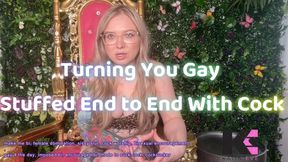 Turning You Gay Stuffed End to End W Cock!