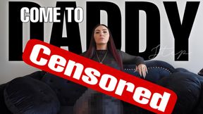 Come to Daddy (censored)