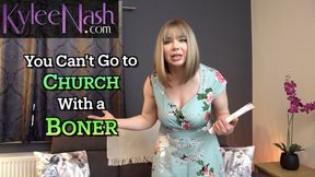 You Can't Go to Church With a Boner