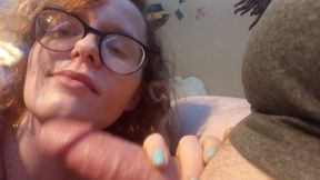 succing his bwc while his wife is at work, he said she don t put in her throat