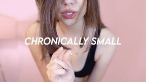 Chronically Small