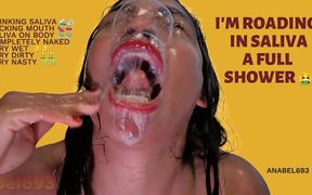 I Roll in Saliva a Full Shower