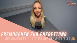 Fremdgehen zur Eherettung - Bodenleger besorgts mir auf der Baustelle 🙈