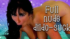 Strip to full nude then dildo suck