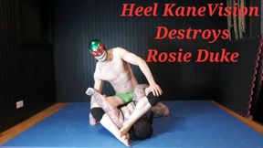 Heel KaneVision Destroys Rosie Duke