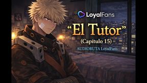 El Tutor (Captítulo 15)