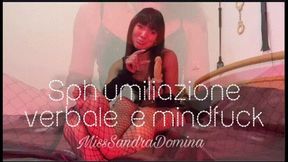 SPH umiliazione verbale e mindfuck