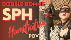 SPH Double-Domme humiliation Mind Fuck