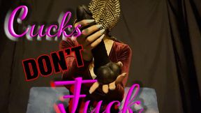Cucks Don't Fuck